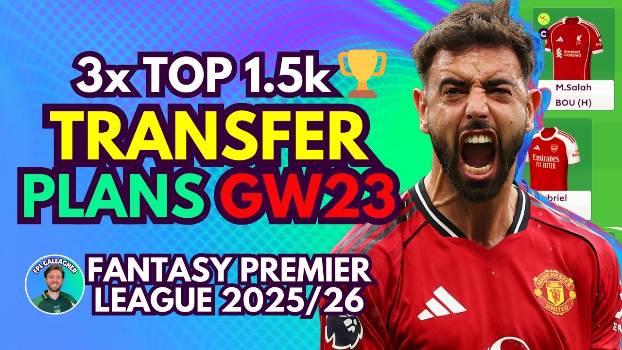 GW23 Team Selection 🔥 3 TIME TOP 1.5K 🌍 FPL Tips 2025/26