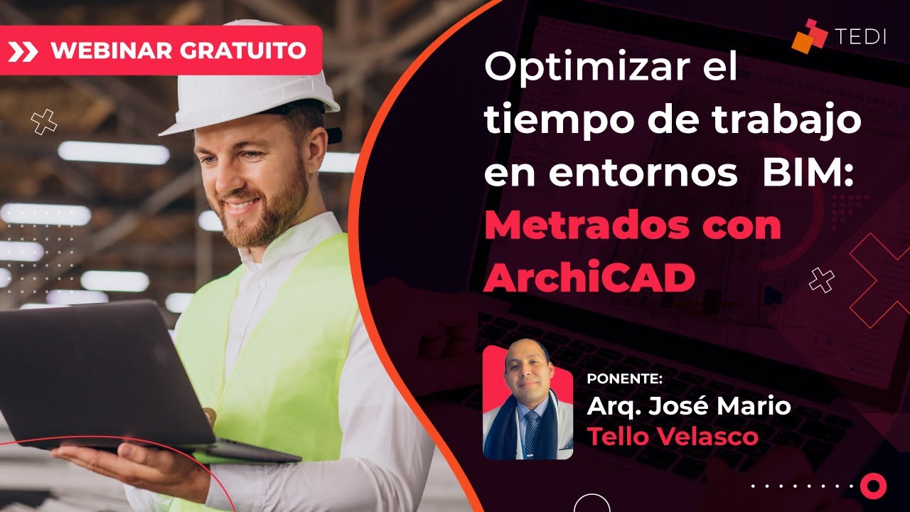 Webinar | Elaboración de Metrados Automáticos con ArchiCAD | TEDI