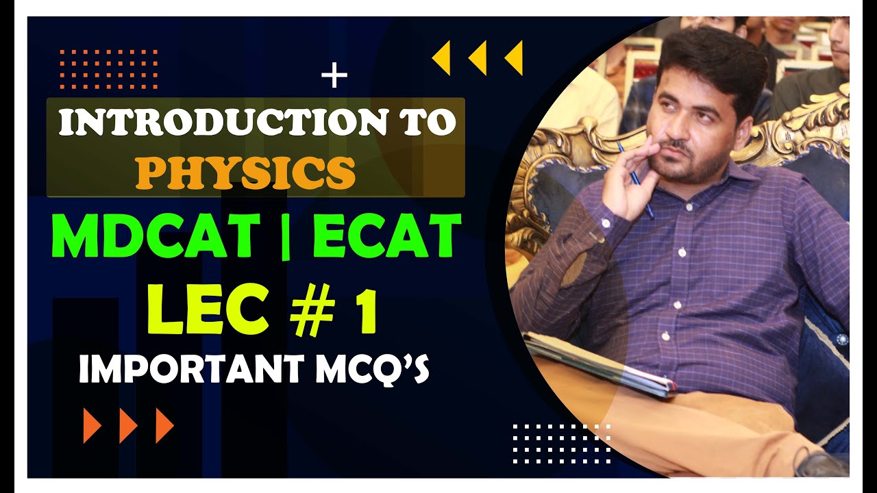 MDCAT | ECAT | Introduction to Physics | Lec 1 | yhlearning