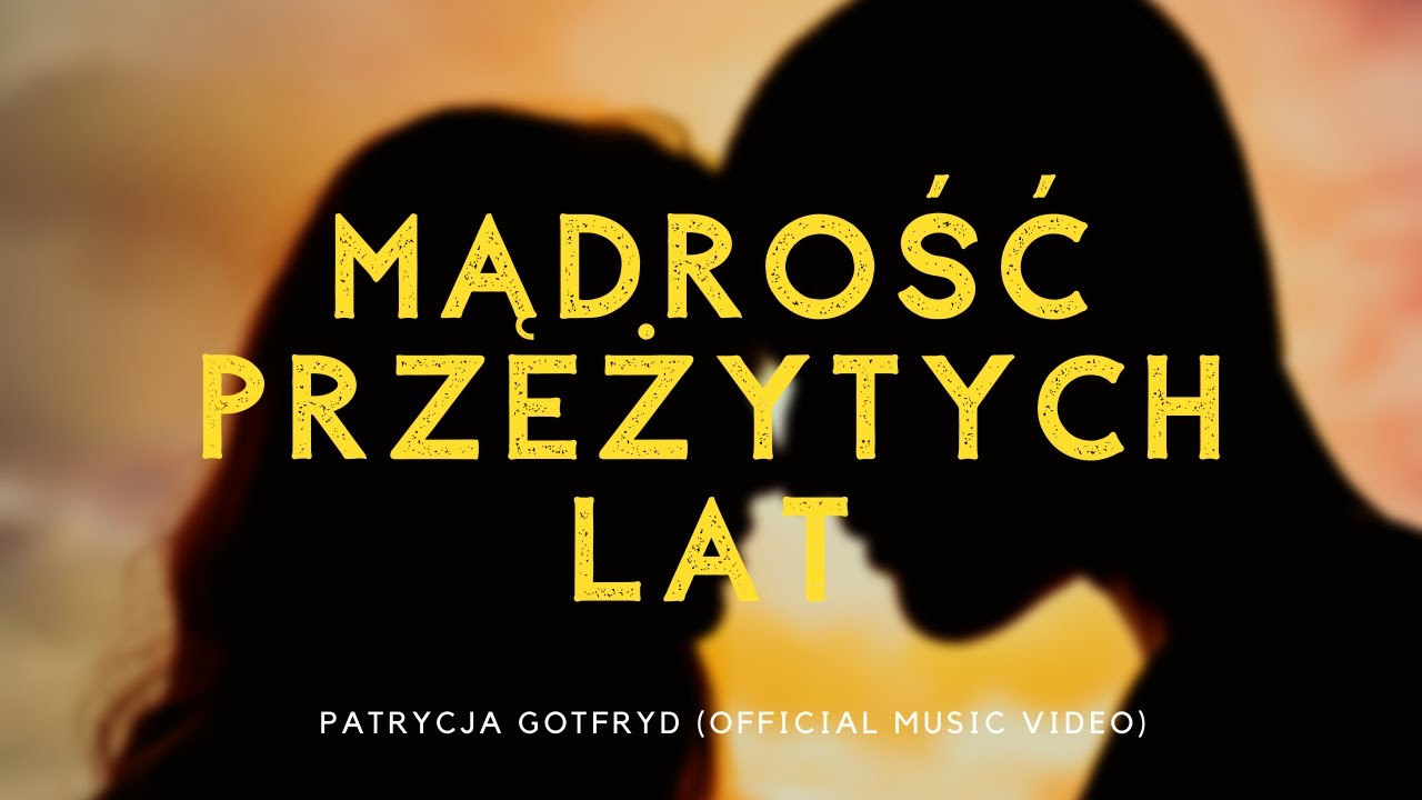 Patrycja Gotfryd - Mądrość przeżytych lat - Vk3Studio (Official Lyric Video)