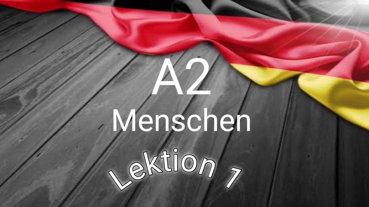 A2 Lektion 1 Menschen الدرس الاول من كتاب منشن