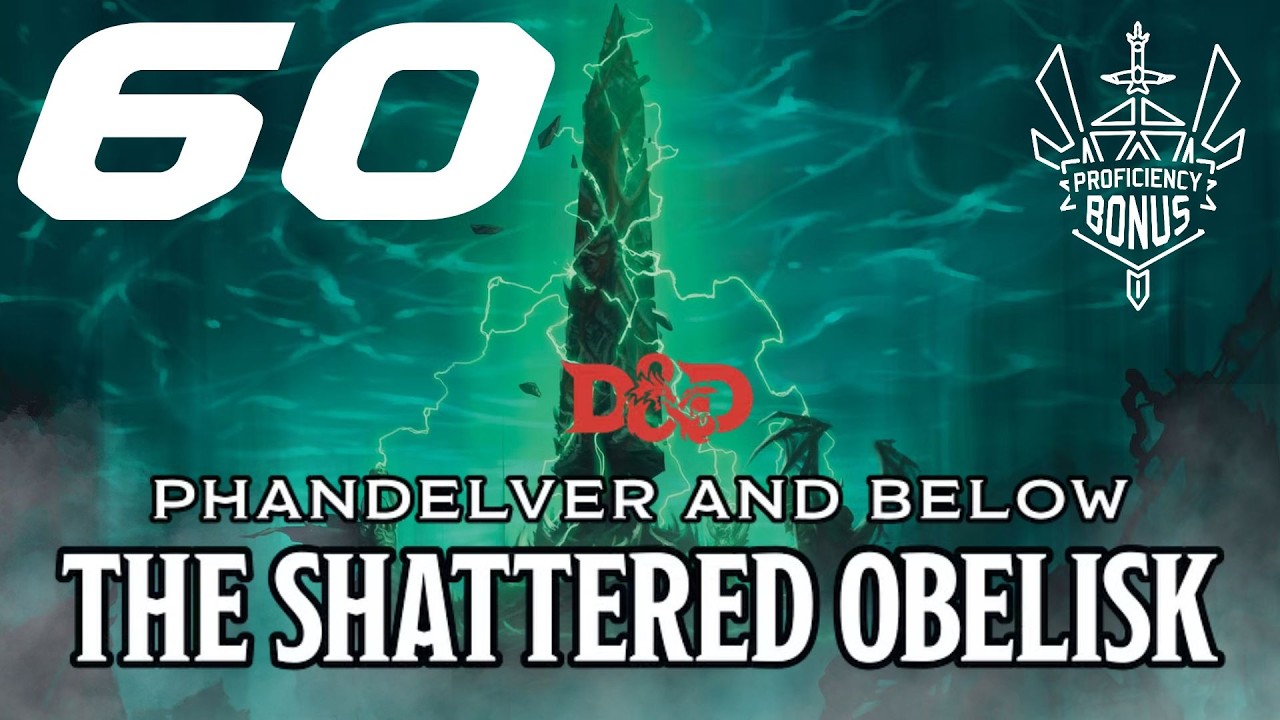 Phandelver and Below: The Shattered Obelisk | Episode 60 | The Crystal Dome