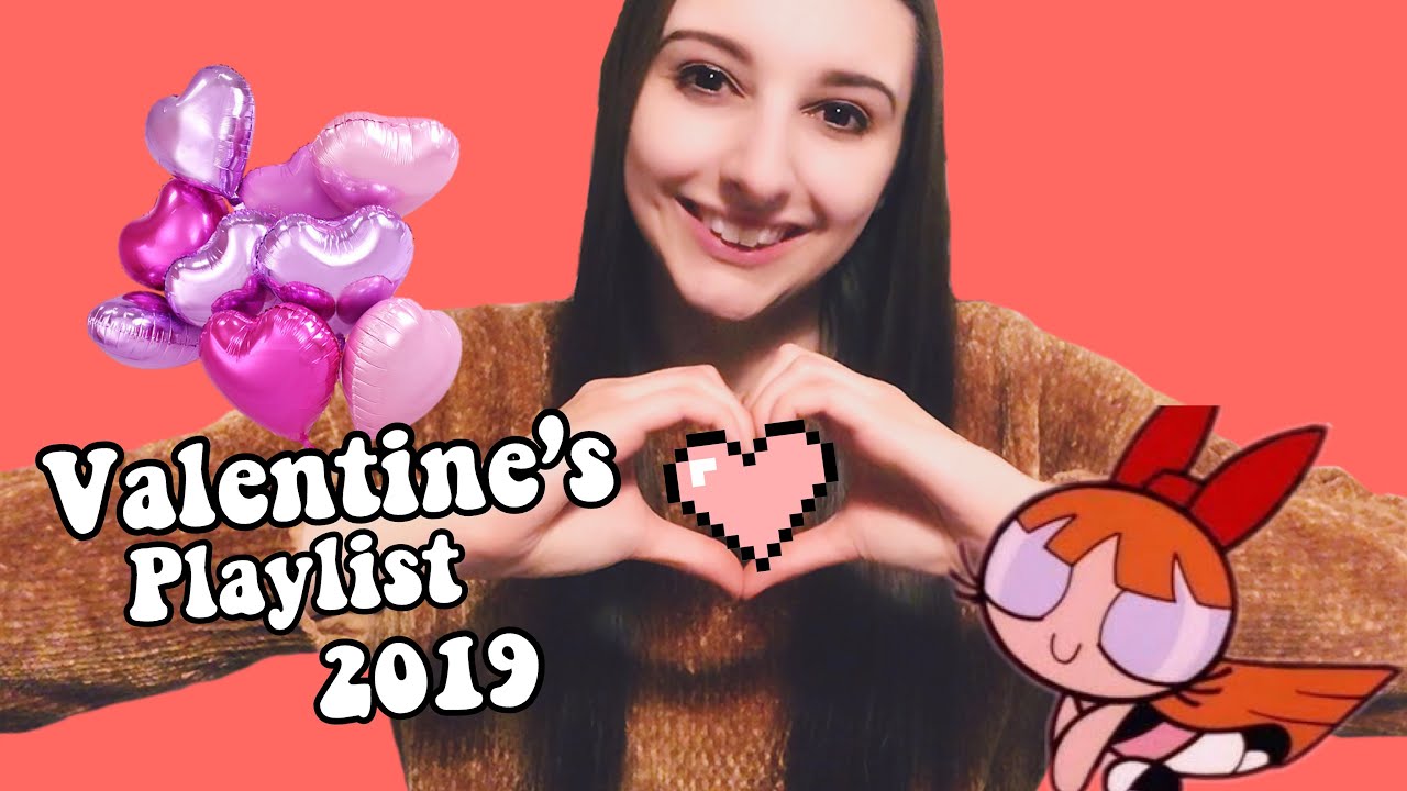 My Valentine’s Day Playlist - 2019 - 22 Top Love Songs!