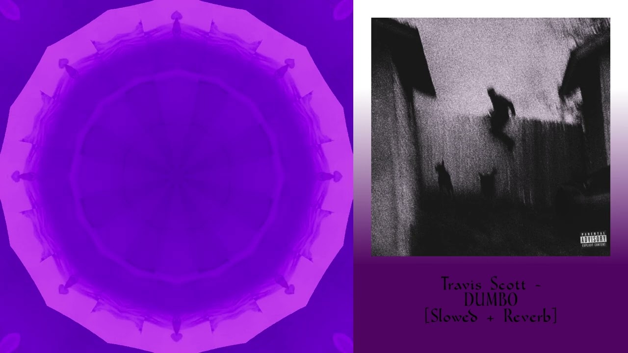 Travis Scott - DUMBO [Slowed + Reverb]