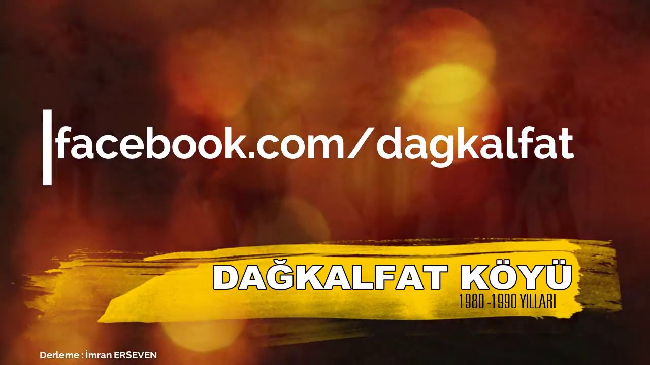 Dağkalfat Köyü eskiler videosu - 2