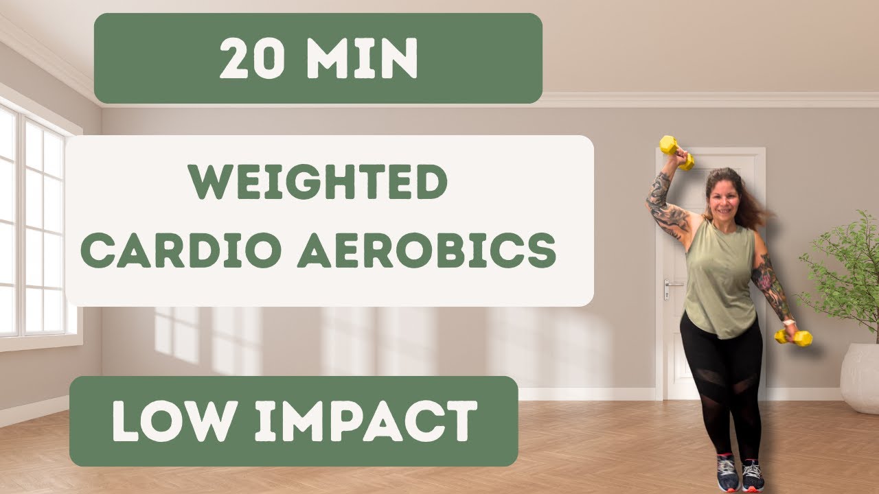 20 MINS WEIGHTED CARDIO AEROBICS