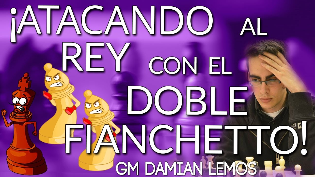 Atacando al rey  👊👑 negro con el Doble Fianchetto - GM Damian Lemos (Métodos de Apertura de Lemos)