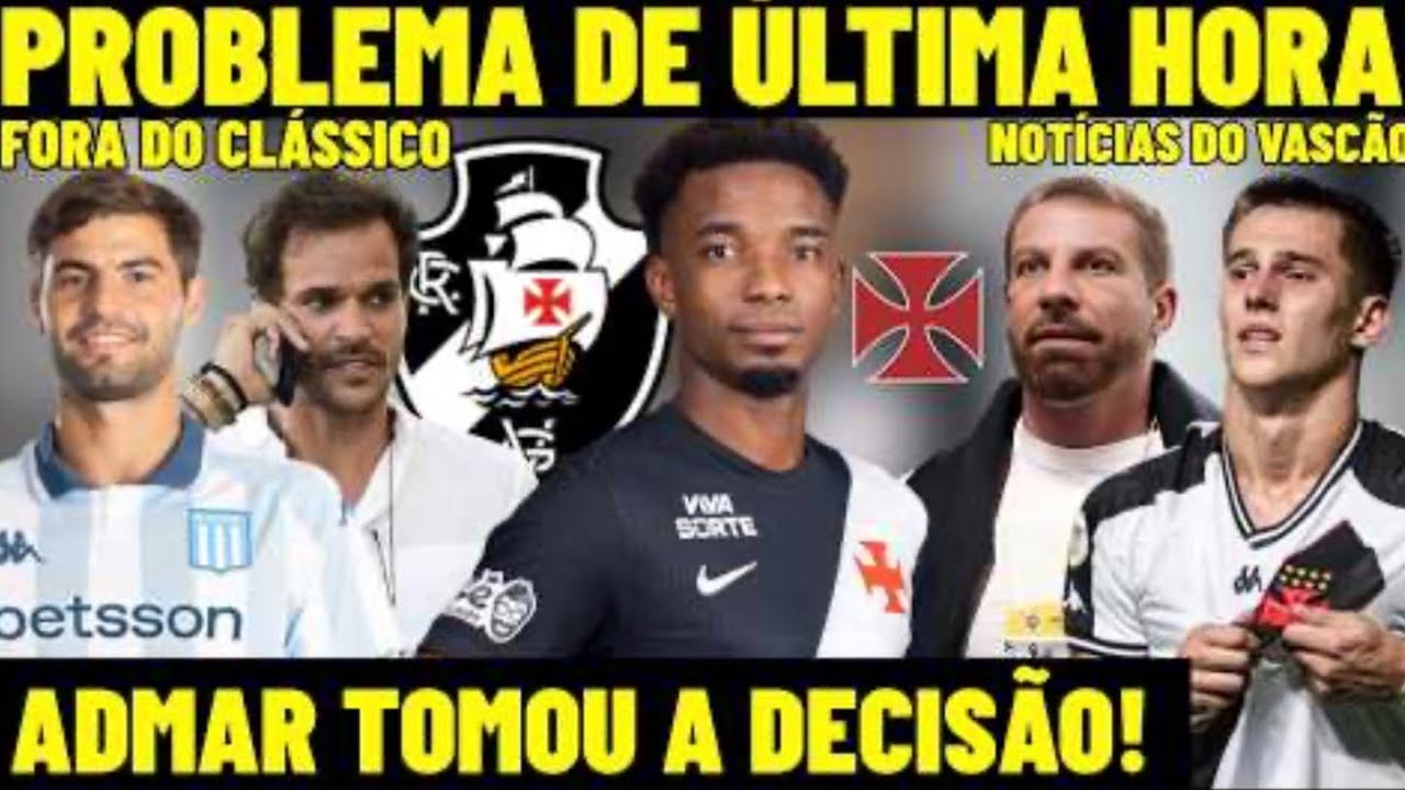 CONFIRMOU AGORA! ADMAR LOPES TOMOU A DECISÃO! PROBLEMA DE ÚLTIMA HORA NO VASCO! THIAGO MENDES FORA!