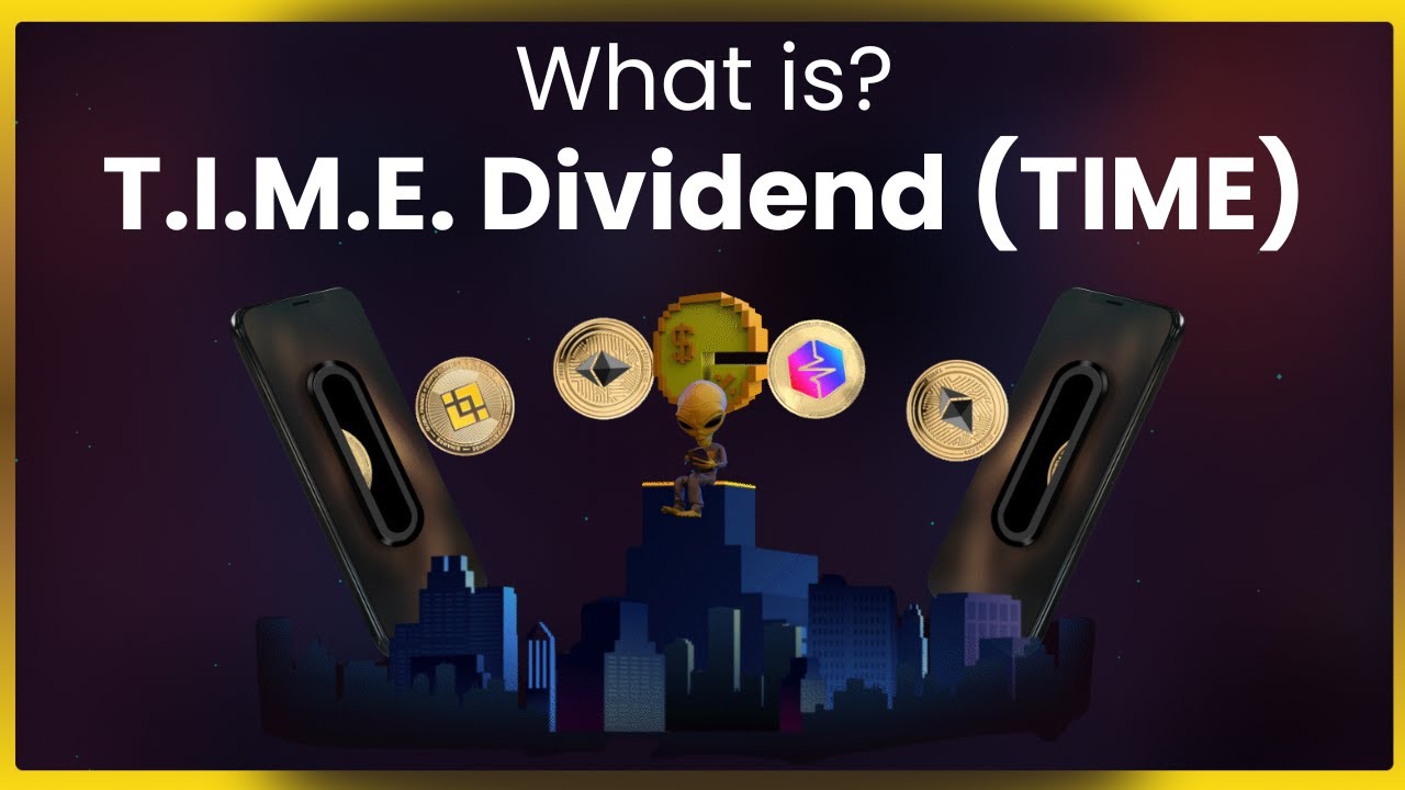 T.I.M.E. Dividend Explained (TIME)- Earn Passive Income in Crypto