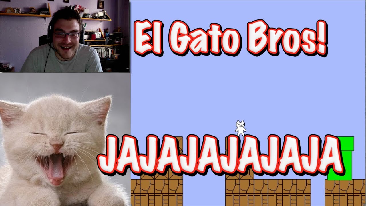JAJAJAJAJA - El Gato Bros!