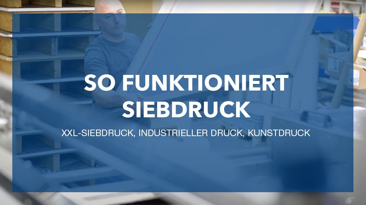 Der Siebdruck - industrieller Siebdruck & Großformatsiebdruck