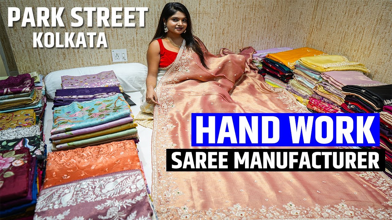 Designer Hand Worked Sarees Manufacturer and Wholesaler in Park Street, Kolkata