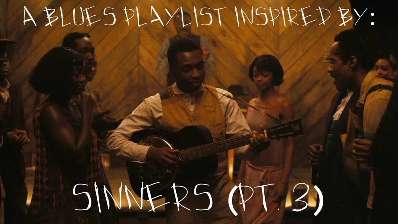 a sinners inspired blues playlist (pt.3)
