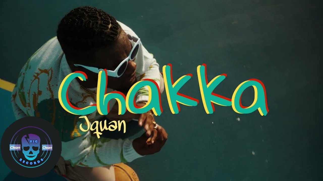 Jquan -  Chakka {VicRecords } Clean Enhance Version