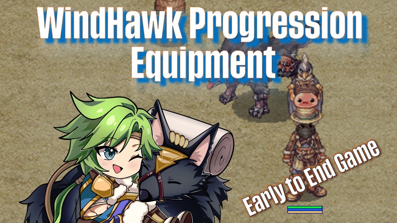 Windhawk Progression Guide – Early to Endgame Equipment (Ragnarok Online)