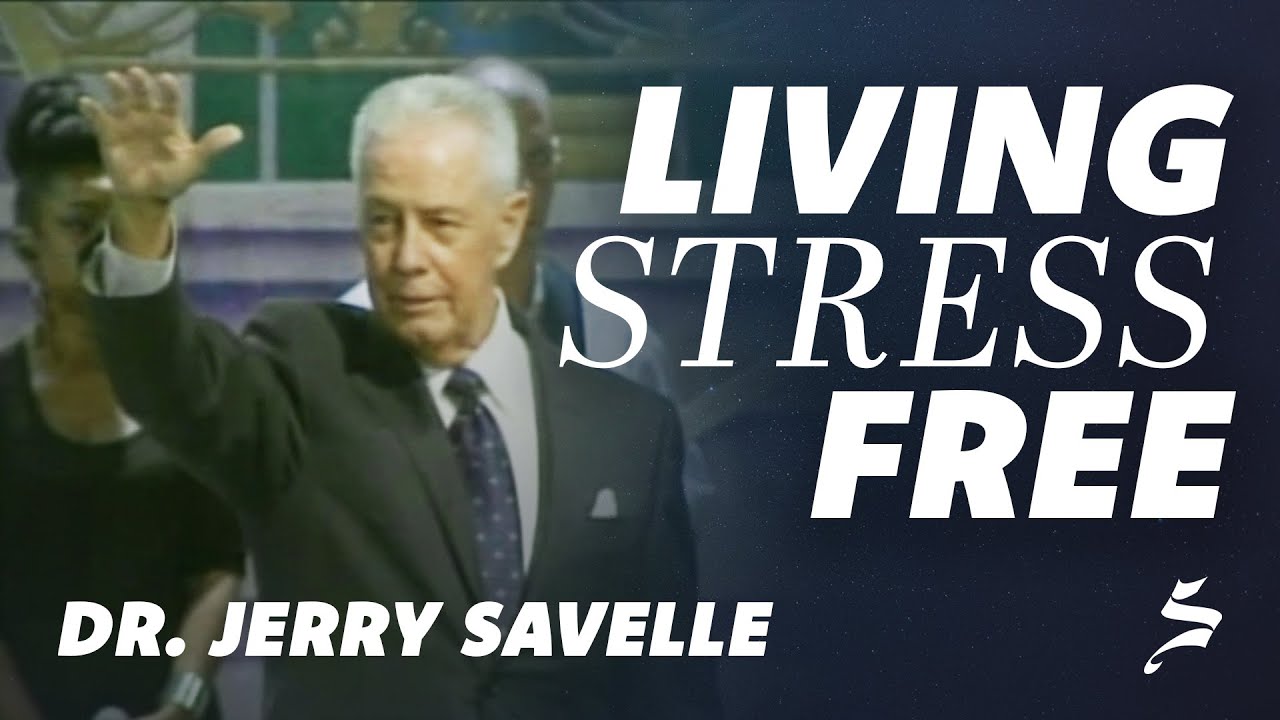 Living Stress Free - Dr. Jerry Savelle