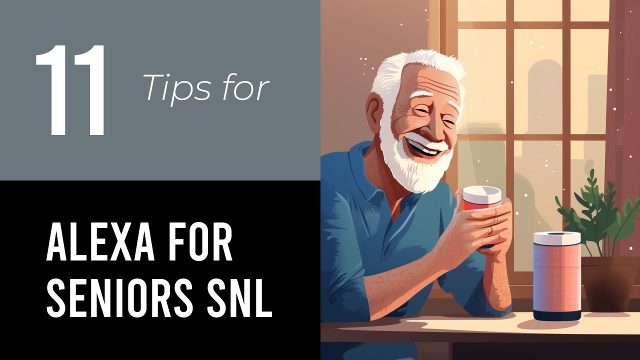 11 Tips On Alexa For Seniors Snl