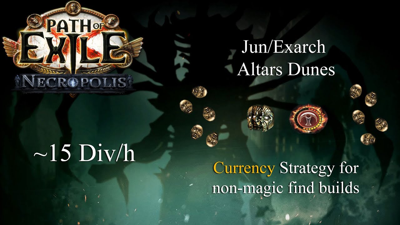 PoE 3.24 (Necropolis) - Currency farming Strategy for Jun/Exarch Altars in Dunes, ~15 div/h