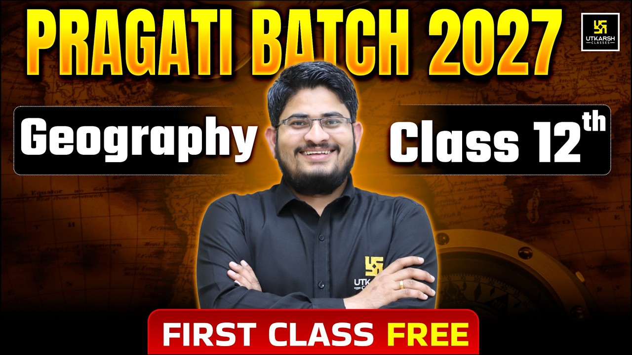 Pragati Batch 2027: Geography Class 12th | 1st FREE Class 🔥 | Dr. Kamlesh Sir