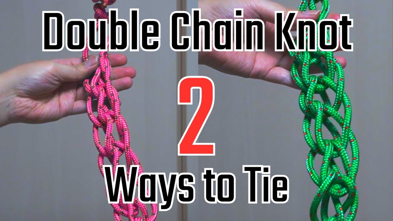 How to tie a Double Chain Knot &ndash; Shrink & Store Your Rope Efficiently
