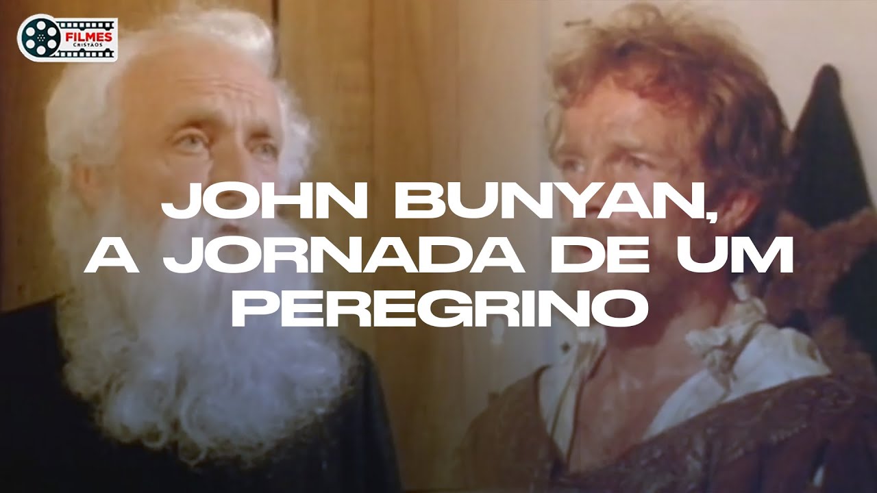 Filmes Cristãos | John Bunyan (A Jornada De Um Peregrino)