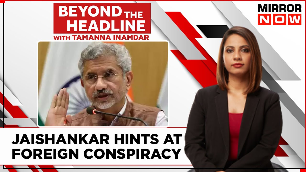 EAM S Jaishankar Hints At Anti-India Plot | Foreign Conspiracy In Making? | Beyond The Headline