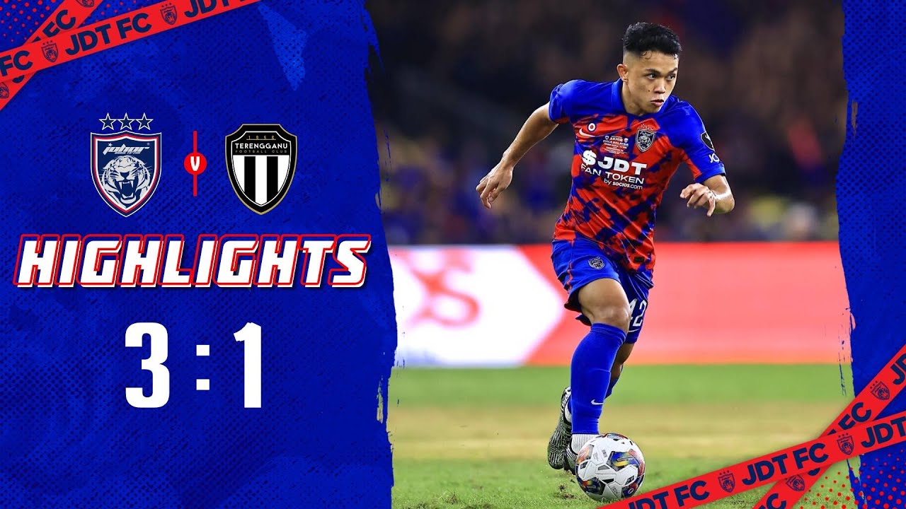 HIGHLIGHTS: JOHOR DARUL TA’ZIM 3-1 TERENGGANU | FINAL PIALA MALAYSIA 2023