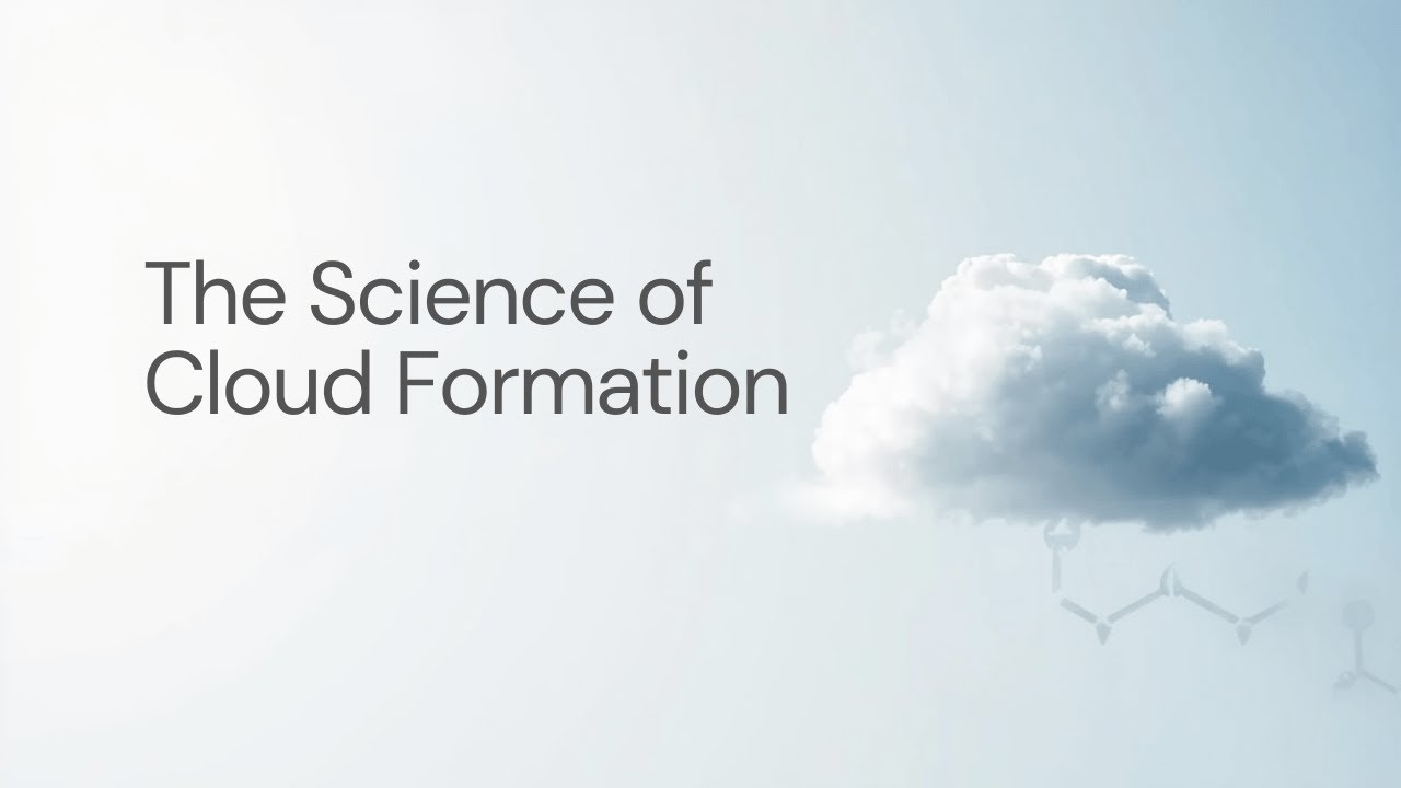 The Science of Cloud Formation