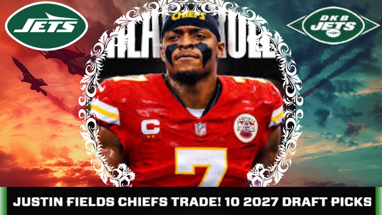 Mougey STEALS 2027 NFL Draft Pick From Chiefs For Justin Fields! | Backup QB Options