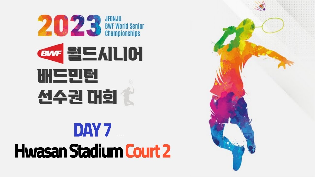 Hwasan Stadium Court2 (Day7) | Jeonju BWF World Senior Championships 2023