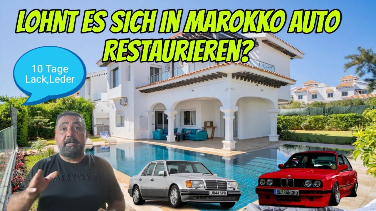 Lohnt es sich in Marokko ein Auto zu Restaurieren. Was kostet es?Mercedes, BMW 