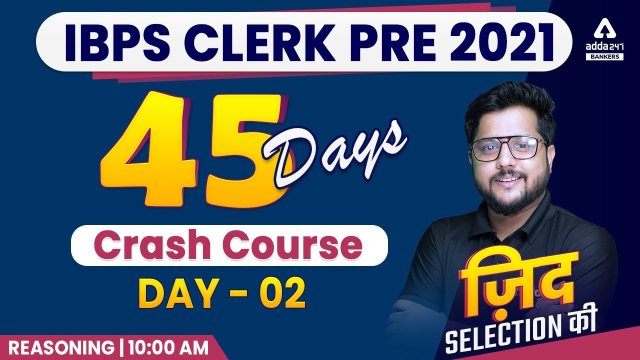 IBPS Clerk Pre 2021 | Reasoning | 45 Days Crash Course Day #2