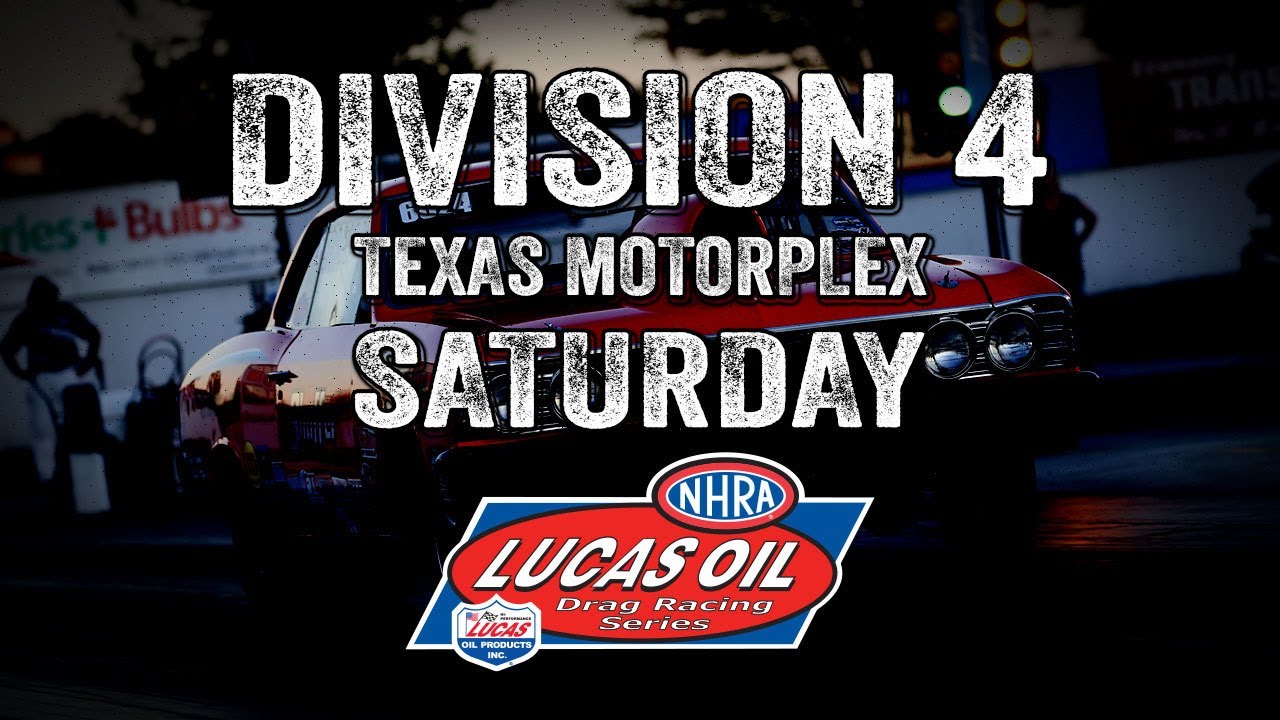 Lucas Oil Drag Racing Series Division 4 Texas Motorplex - Saturday
