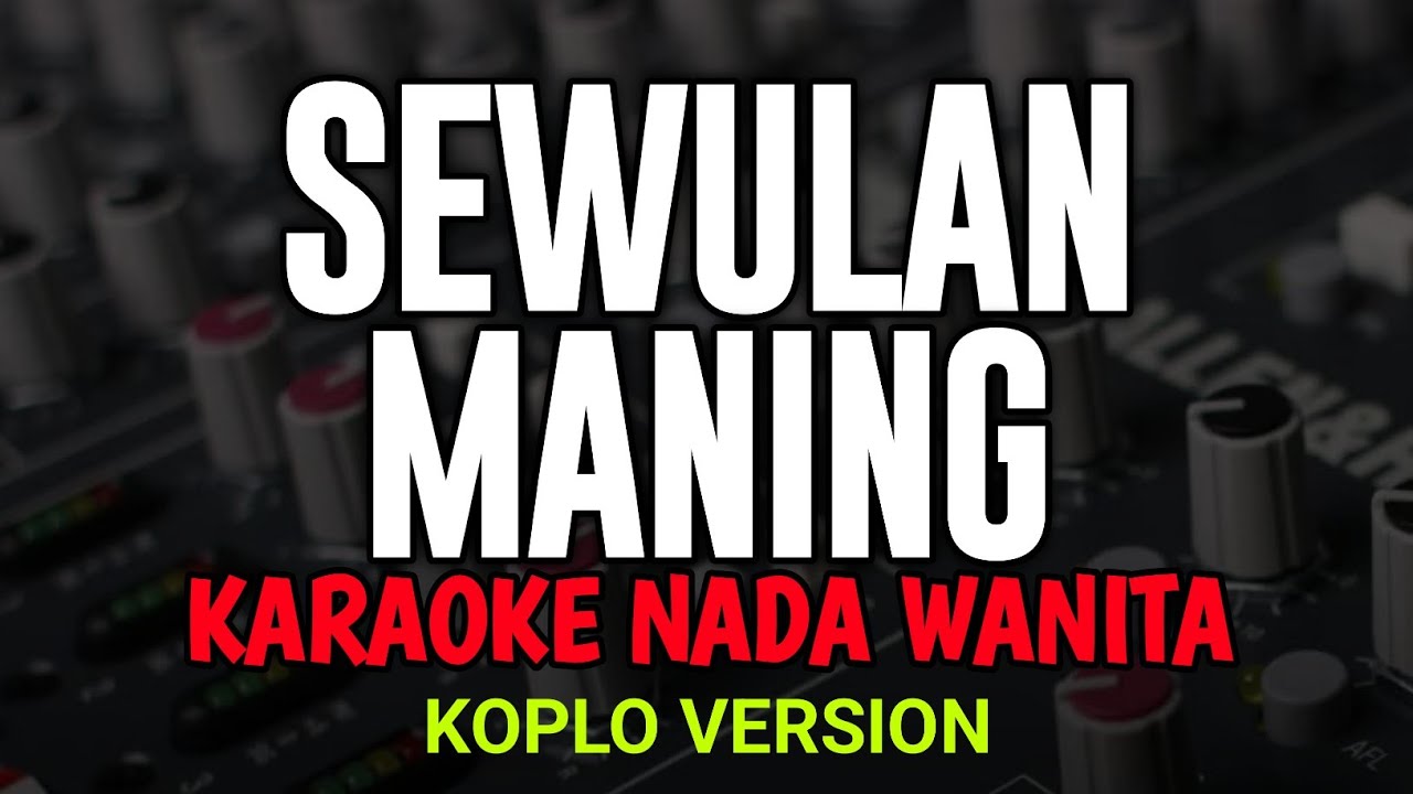 SEWULAN MANING - Karaoke New Vesion ( AAS ROLANI )