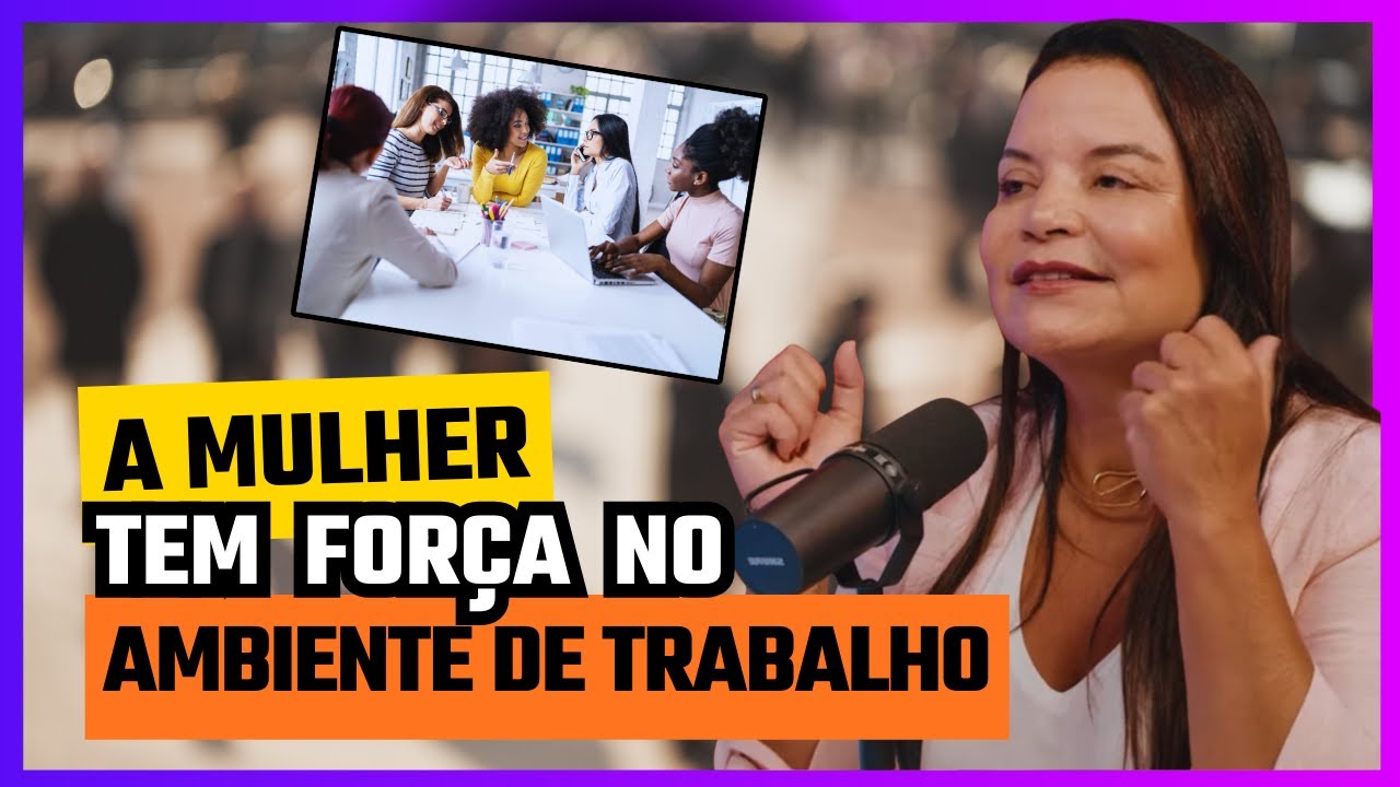 MULHER no MERCADO DE TRABALHO | Como ANDREA VERMONT inspira mulheres com sua história de sucesso