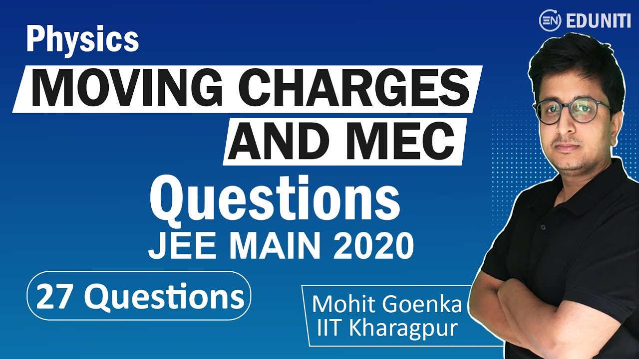 Moving Charges & MEC | JEE Main 2020 Solution | JEE Physics | PYQs | Mohit Sir | Eduniti