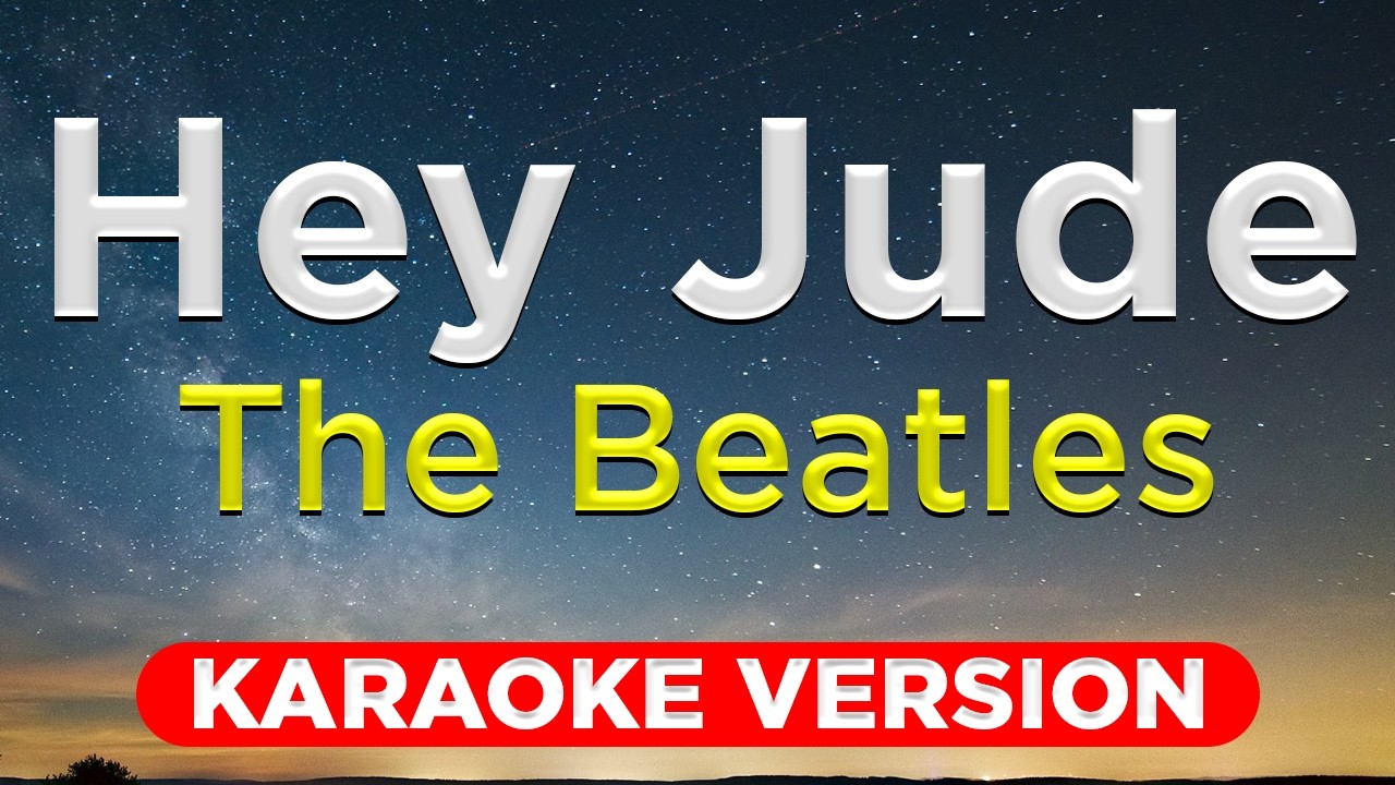 HEY JUDE - The Beatles (HQ KARAOKE VERSION with lyrics)