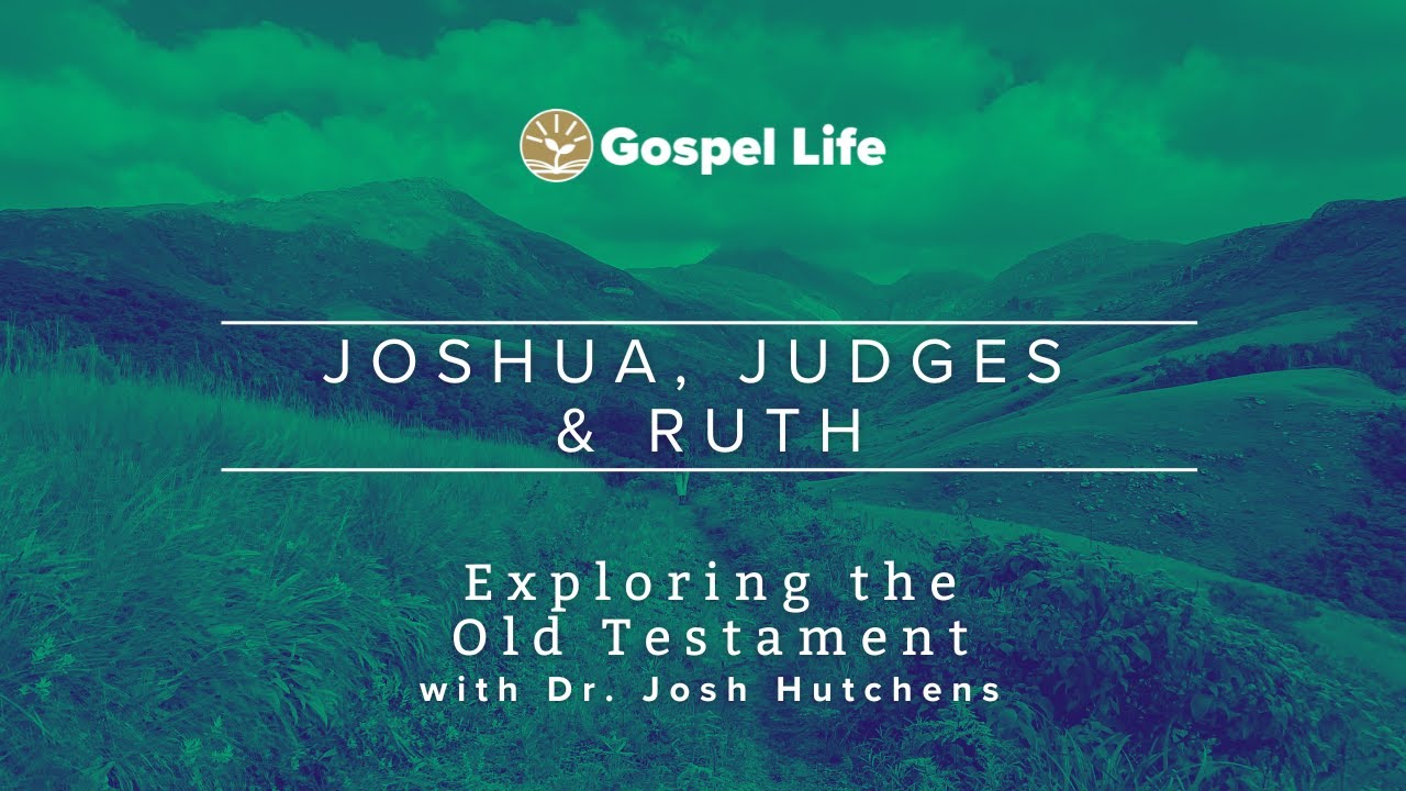 Joshua, Judges, and Ruth