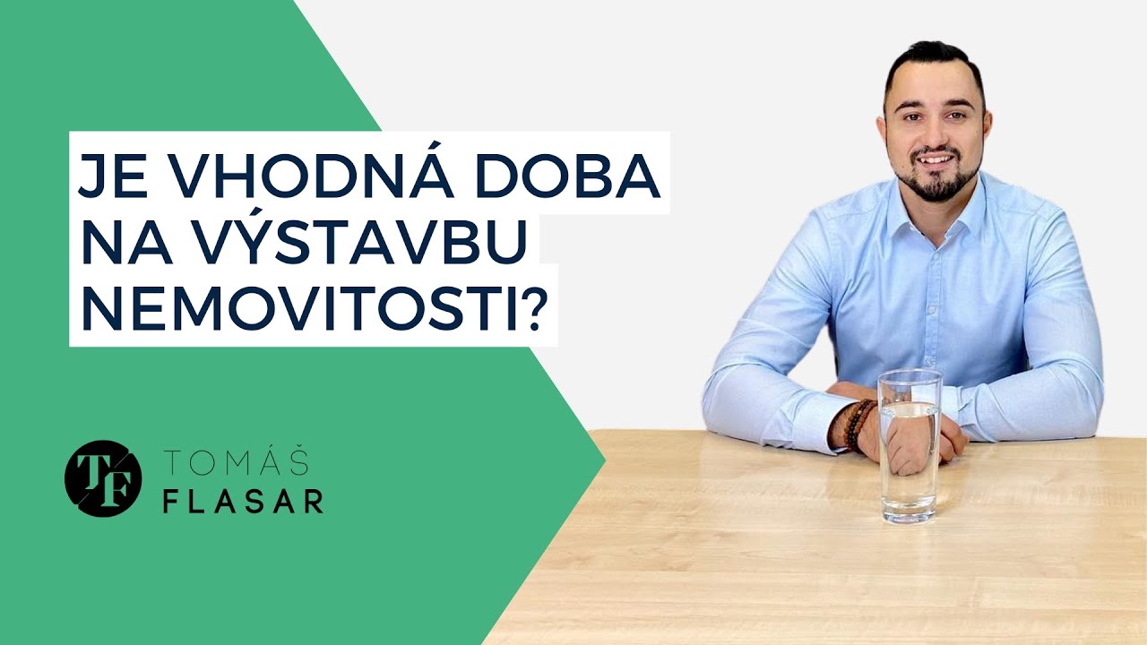 Je vhodná doba na výstavbu nemovitosti?