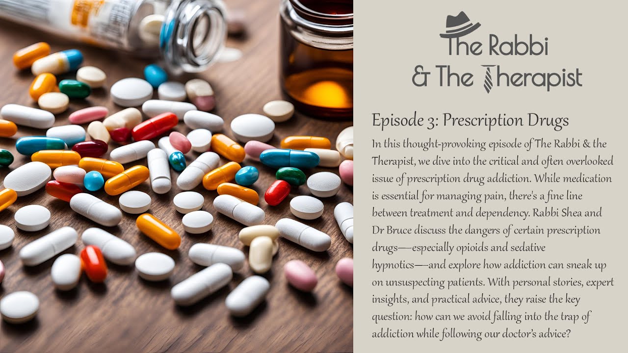 The Rabbi & the Therapist Episode 3: Prescription Drugs