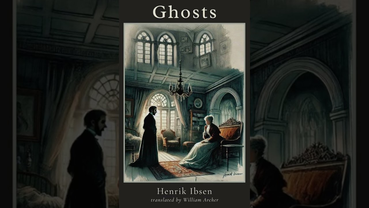 Ghosts - Henrik Ibsen | Audiobook 🎧