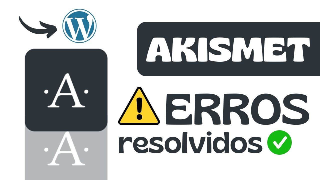 Principais erros do melhor plugin anti-spam no WordPress | AKISMET