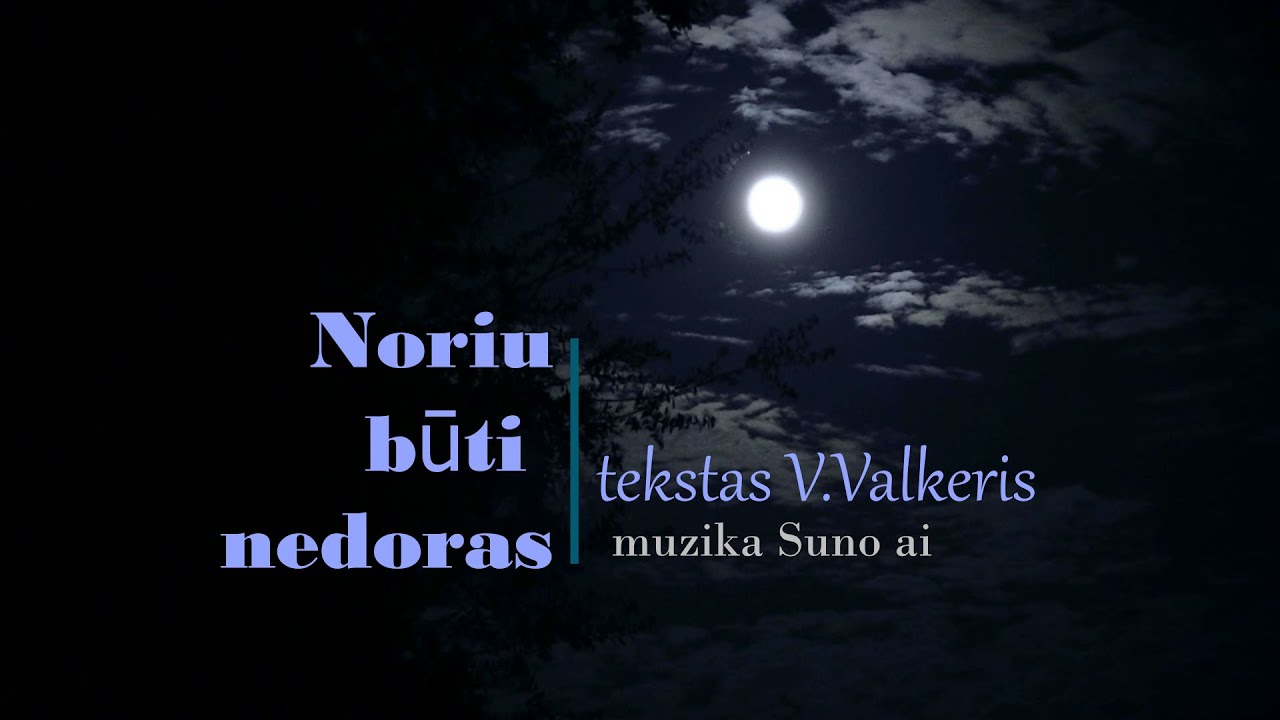 „Noriu būti nedoras.“Nauja mano daina. Tekstas mano..,muzika:Suno ai...