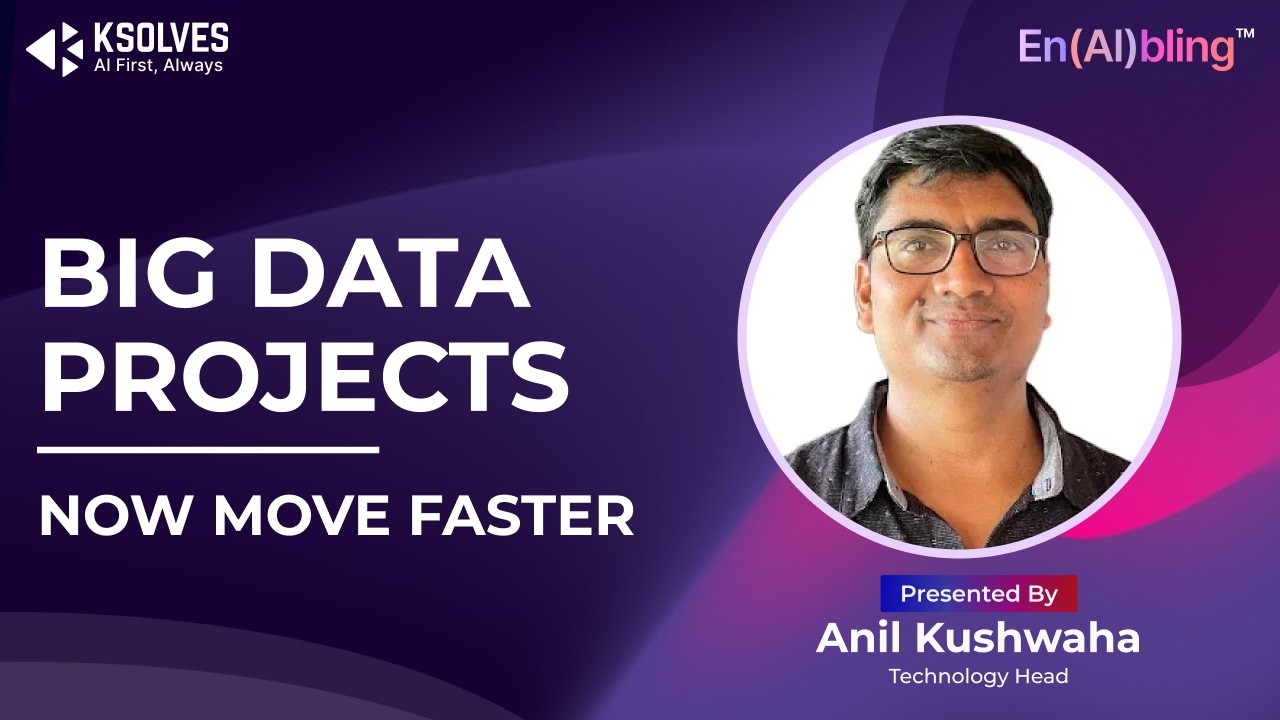 How AI Is Accelerating Big Data Delivery | Anil Singh | Ksolves India Limited