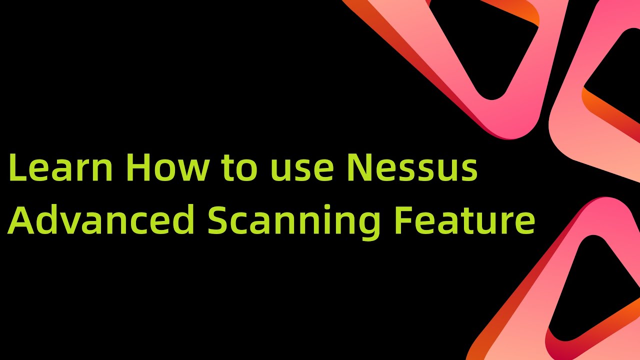 Learn How to use Nessus Advanced Scanning Feature