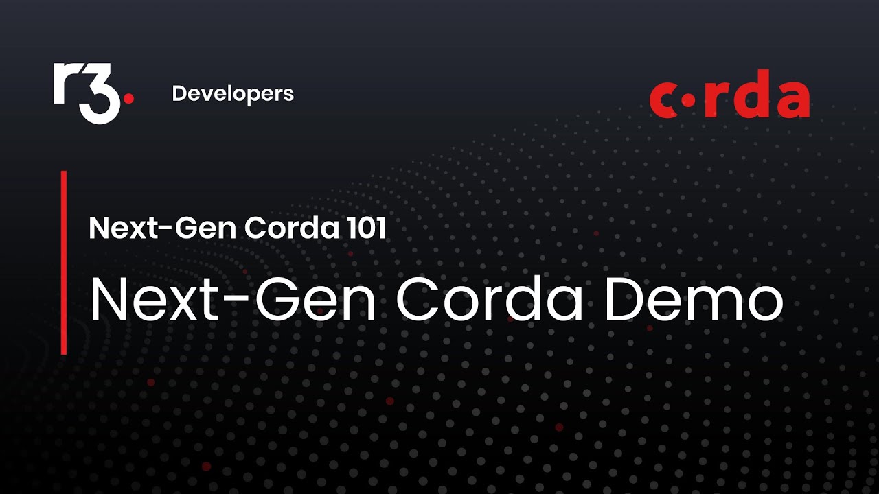 Next-Gen Corda 101 Part 2 - Developing a CorDapp