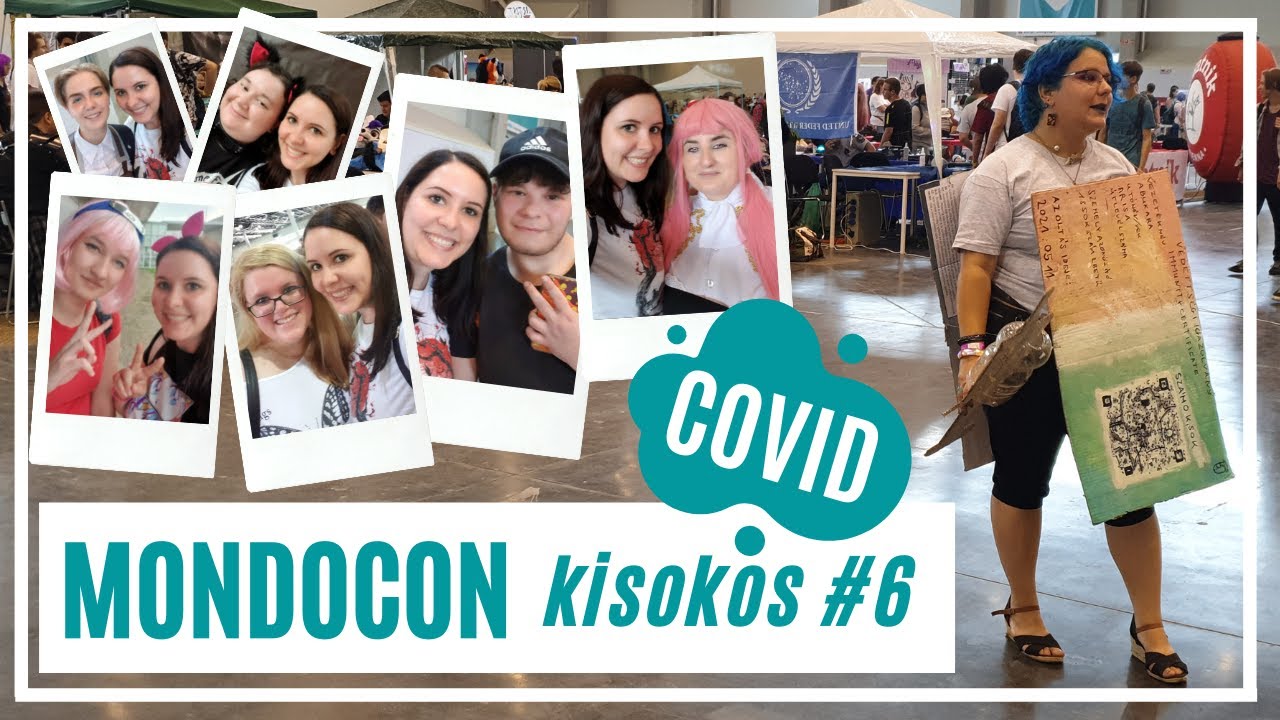 MONDOCON KISOKOS #6 Covid vs Con || MondoCon 2021 nyár