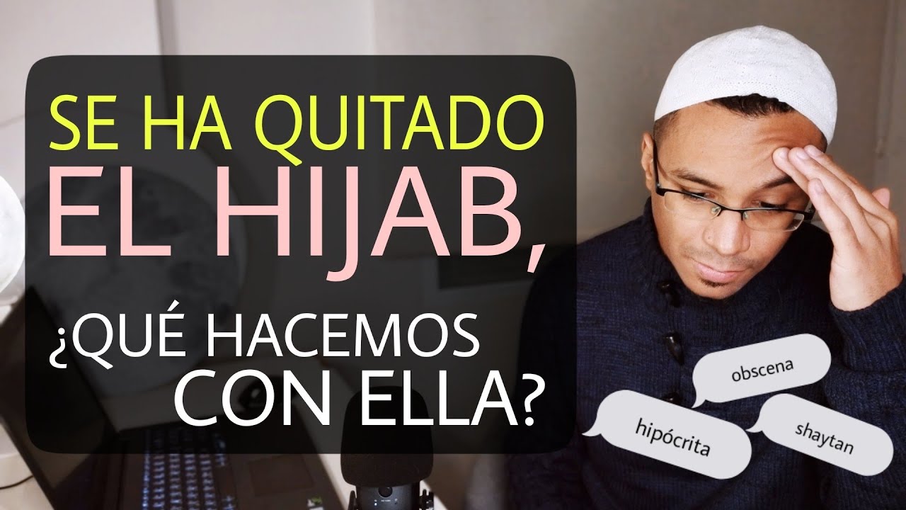 Mujer Musulmana se Quita el HIJAB (velo): ¿Qué Hacemos? | Karamy