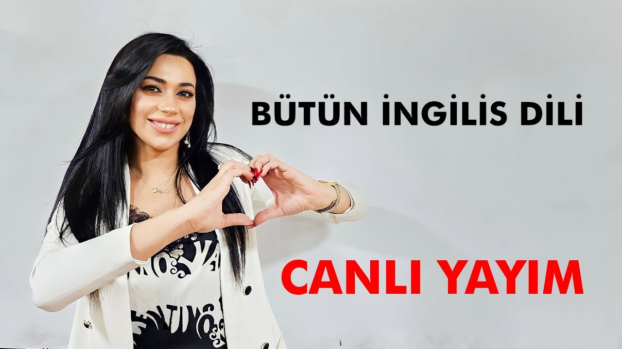 🔴CANLI YAYIM - BÜTÜN İNGİLİS DİLİ | Aytən Vəliyeva