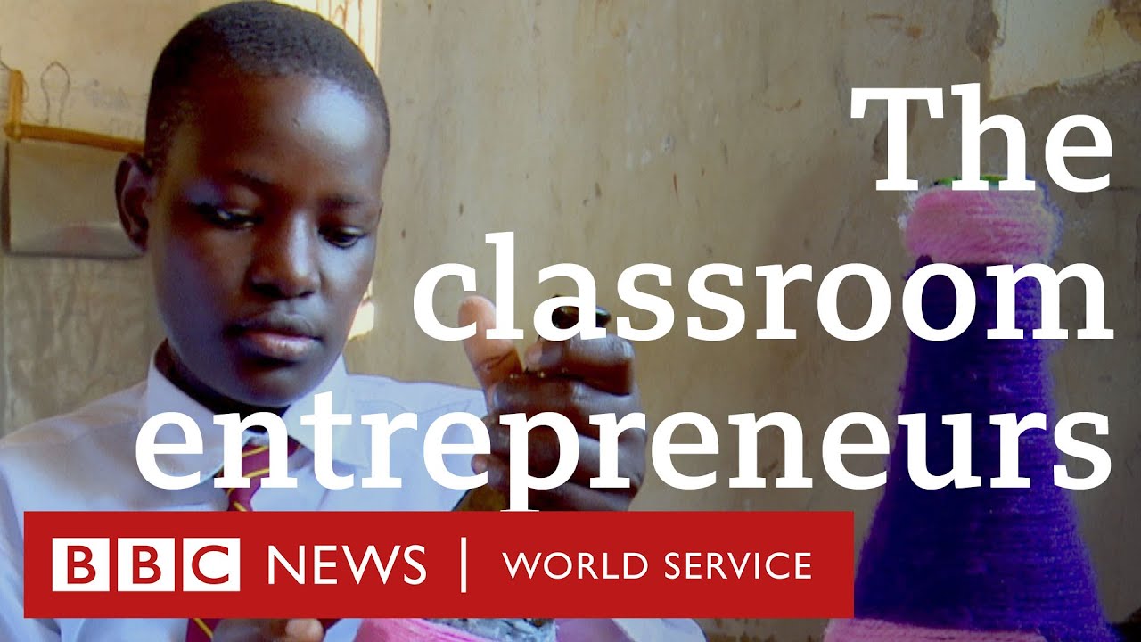 Can you teach kids how to be successful in business? - BBC World Service, People Fixing The World